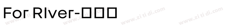 For RIver字体转换
